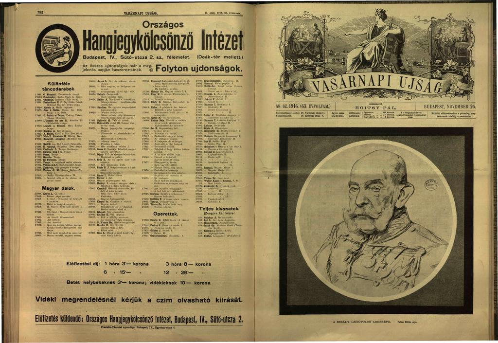 i Hl I HUJ ÍM/". 4 752 VASÁBNAPI ÚJSÁG. 47. azím. 1916. 63. ÍVTOLTAM. Országos Budapest, IV., Sütö-utcza 2. sz., félemelet. (Deák-tér mellett.