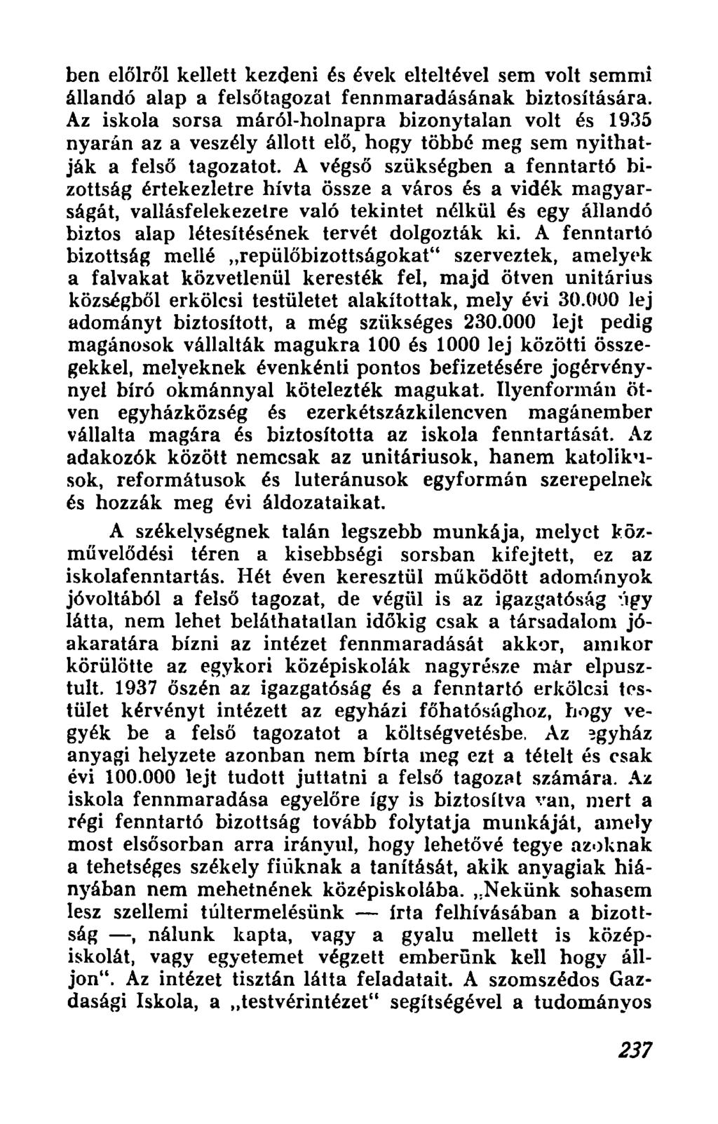 ben elolrol kellett kezdeni ~s evek elteltevel sem volt sernmi allando alap a felsotagozat fennrnaradasanak biztositasara.