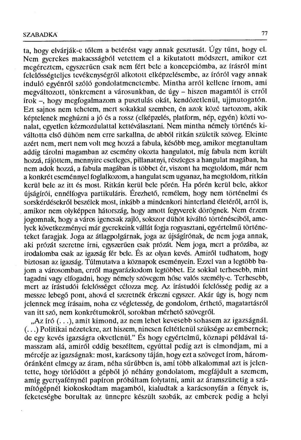 SZABADKA 77 ta, hogy elvárják-e t őlem a betérést vagy annak gesztusát. Úgy t űnt, hogy el.