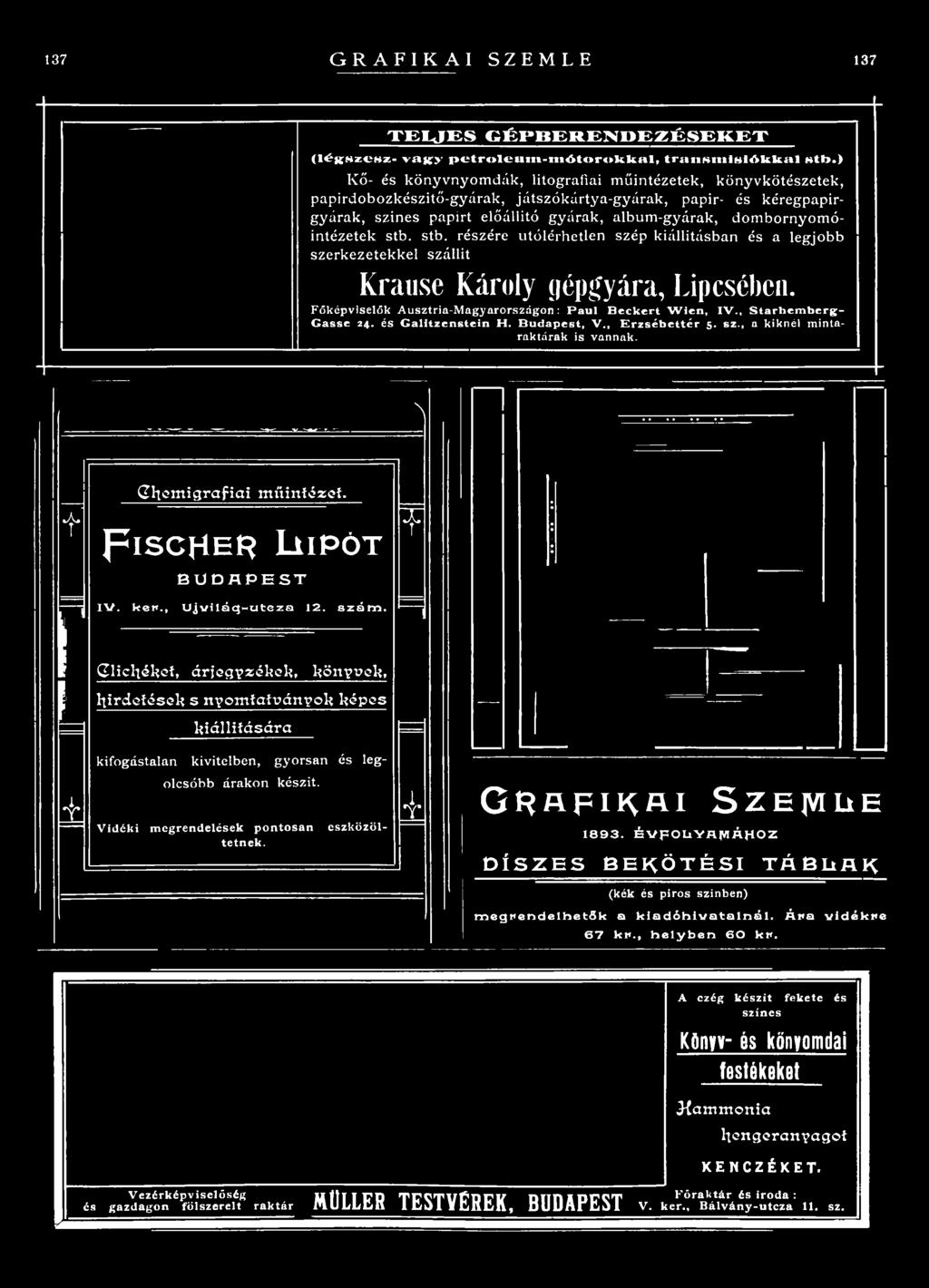 \ t GHcmigrqfiai műirtiózet. pischhf? LllPÖT B U D A P E S T IV. ken., Ujvilácj~uteza 12. sz á m. ClicItéUet, á rjegyzék ei;, körtyoelt, ItircUtésel?