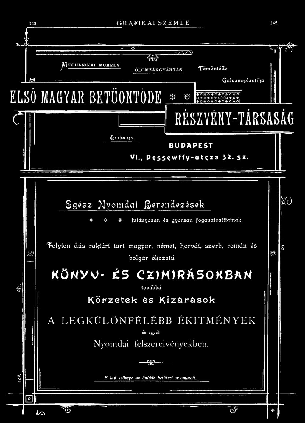 p; 'íolvíon dús raktárt tart magyar, német, hort>át, szerb, román és bolgár él^ezetü m F 4 K Ö N W - é s CX)M ÍRÁSOKBAN továbbá Körzetek és