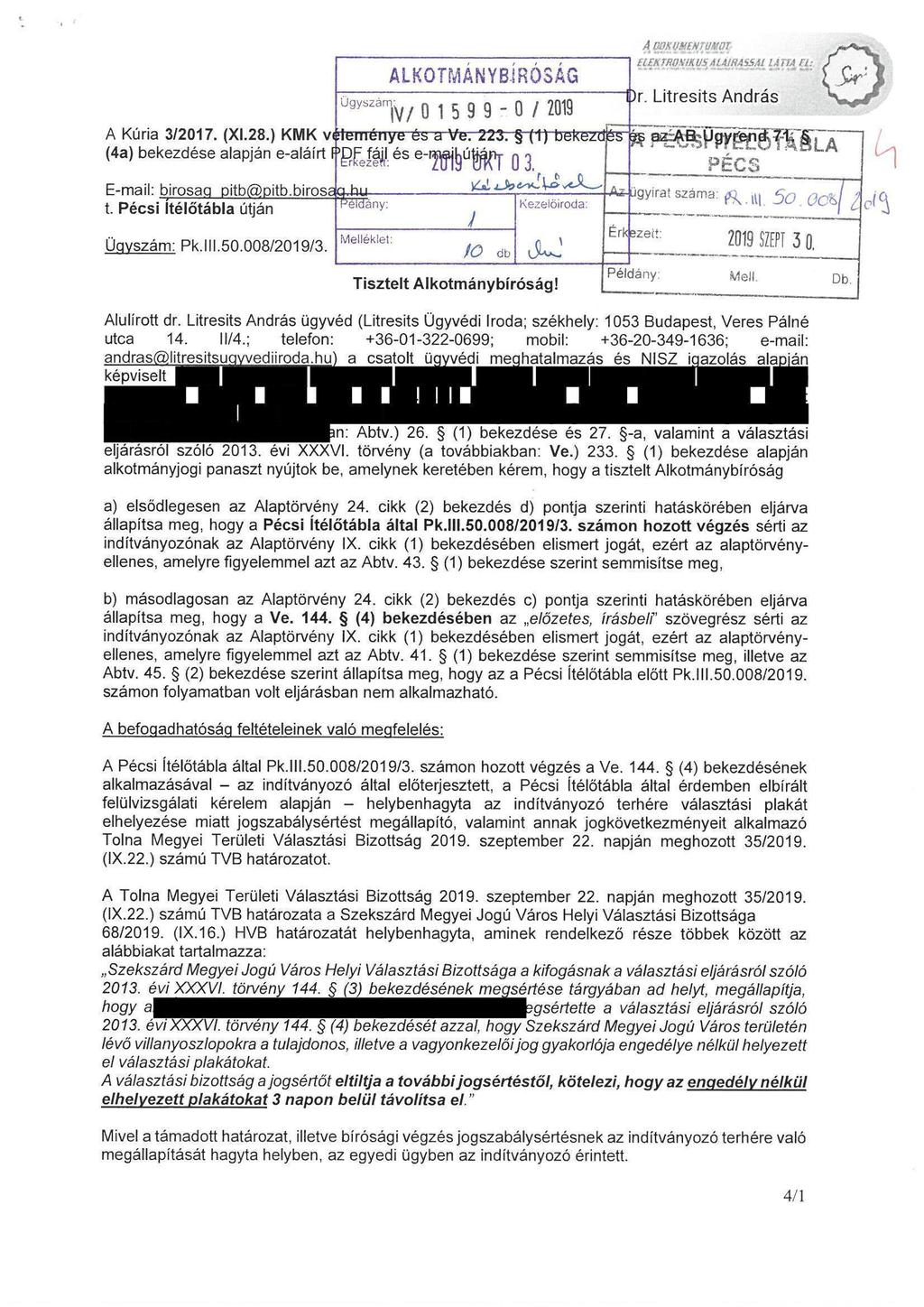 . rkezen: ALKOTMANYBJROSAG Ugyyzá 1V/0 159 9-0 / 2019 ()r. Litresits András A Kúria 3/2017. (XI. 28. ) KMK v^leménye éy a Ve. 223. (1) Ütíkezd (4a) bekezdése alapján e-aláírt IPPj. fall.