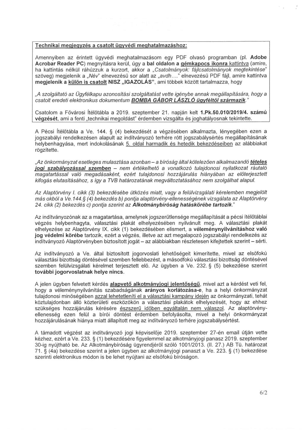 TechnikaLmegiemzés a csatolt üavvédi meahatalmazáshoz: Amennyiben az érintett ügyvédi meghatalmazásom egy PDF olvasó programban (pl.