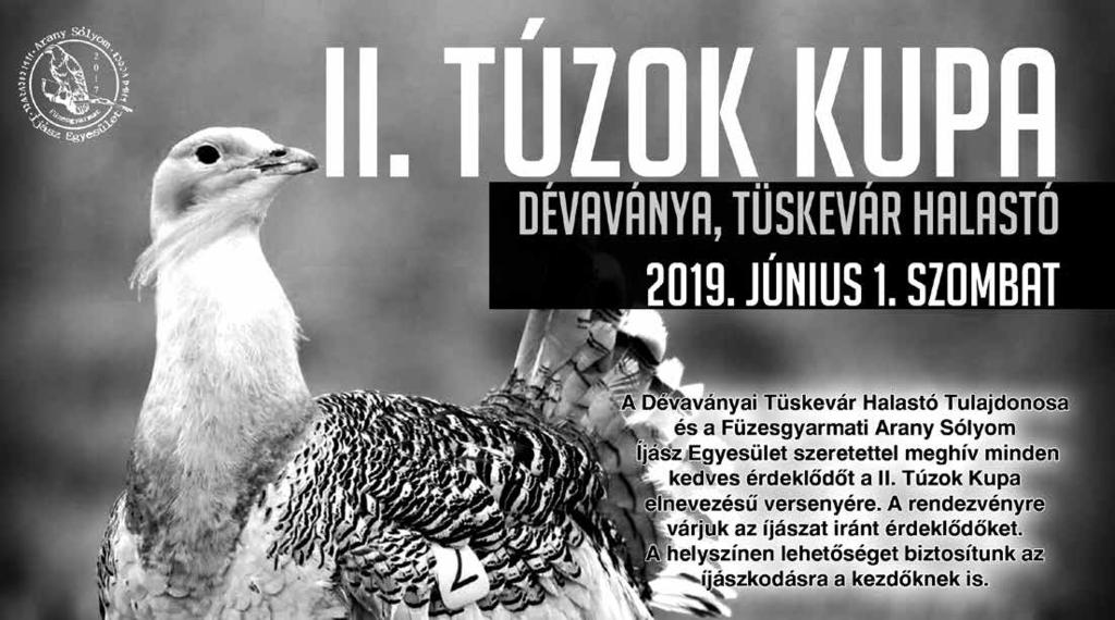 A Dévaványai Tüskevár Halastó tulajdonosa és a Füzesgyarmati Arany Sólyom Íjász Egyesület szeretettel meghív minden kedves érdeklődőt a II. Túzok Kupa elnevezésű versenyére.