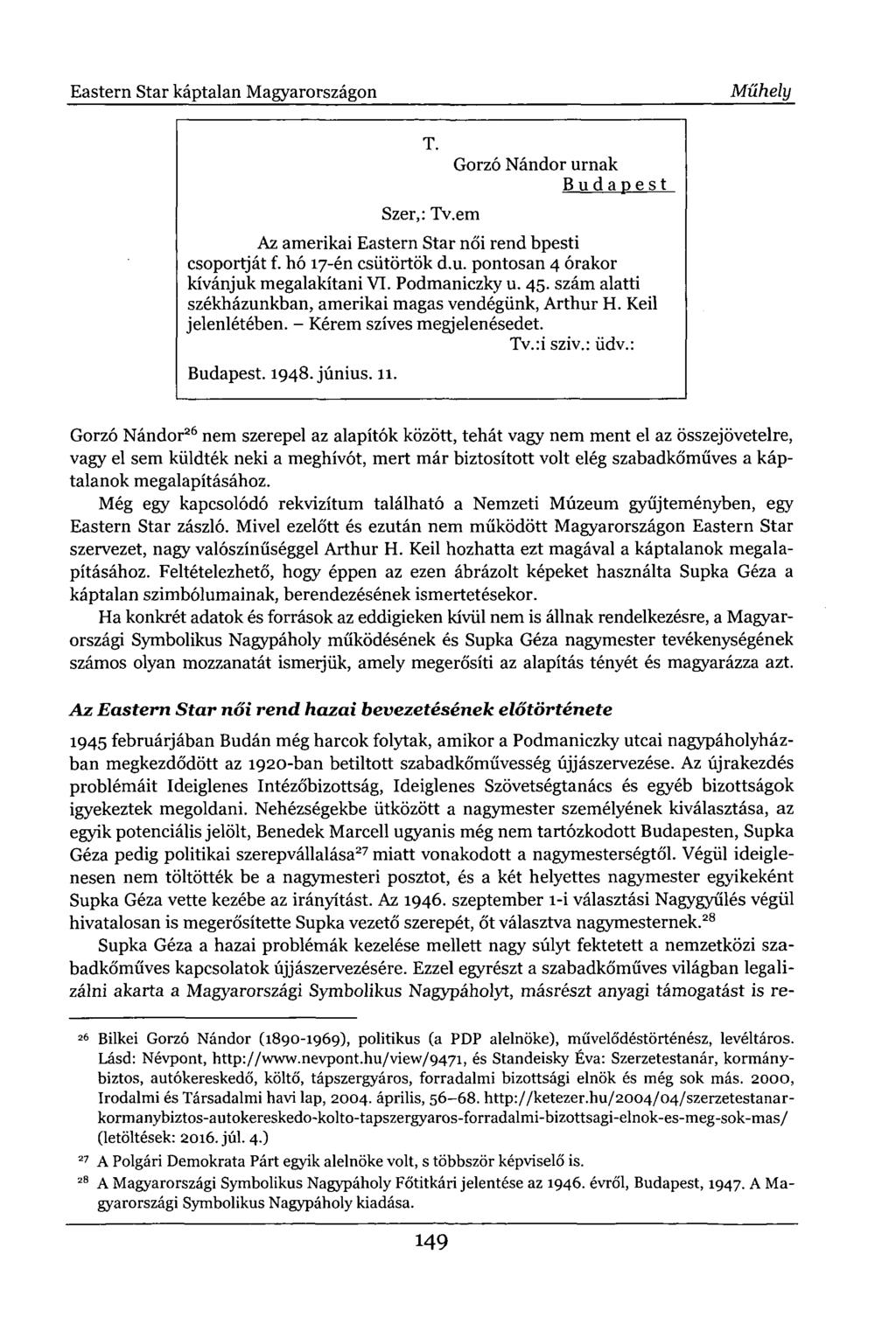 Eastern Star káptalan Magyarországon T. Szer,: Tv.em Gorzó Nándor urnák Budapest Az amerikai Eastern Star női rend bpesti csoportját f. hó 17-én csütörtök d.u. pontosan 4 órakor kívánjuk megalakítani VI.