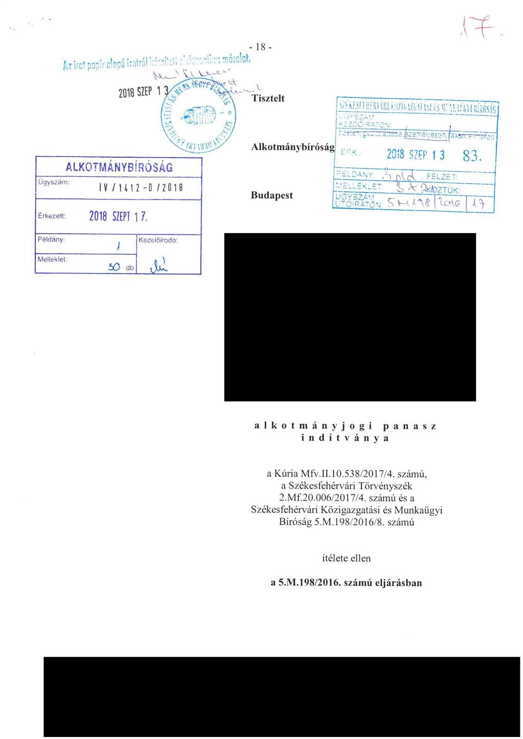 Aiirc!?SF!rc'cpuirof-ol"'"!'5i''^^ YI^-V'^- 2018 Sffl' 1' -1 Tisztelt ^ l!;l!!ll!iii.i, ffl!i \', i, ;\ I;; ;i, i:' ;i i^ Ugyszám: ALKOTMANYBiROSAG V, 1(12-0, 2018 Érkezeu: 2018 SZEFT 1 7.