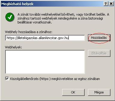 A webhely hozzáadása a zónához szövegmezőbe írja be a kívánt címet (Pl.: https://illetekigazolas.allamkincstar.gov.hu), majd kattintson a Hozzáadásra.
