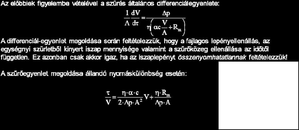 Az R1 függ a lerakódott iszap mennyiségétől, a szűrés folyamán tehát állandóan változik.