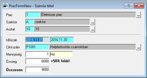 Ha az adatok kitöltésre kerültek, akkor a rögzítés gomb(f9) megnyomása után felugrik a PiacForm, aminek segítségével a számla tételeket lehet létrehozni.