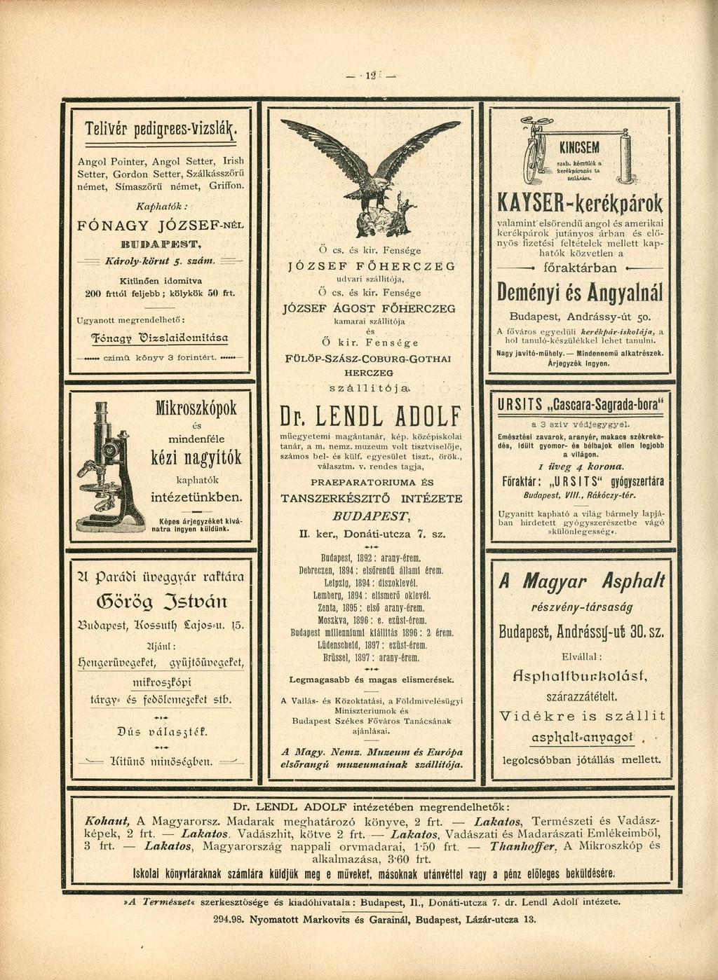 Telivér pedigrees-vizslál^. Angol Pointer, Angol Setter, Irish Setter, Gordon Setter, Szálkásszörü német, Símaszőrű német, Griffon. F Ó N A G Y Kaphatók : KUOAPEST, JÓZSEF-NÉL E Károly-körút 5. szám.