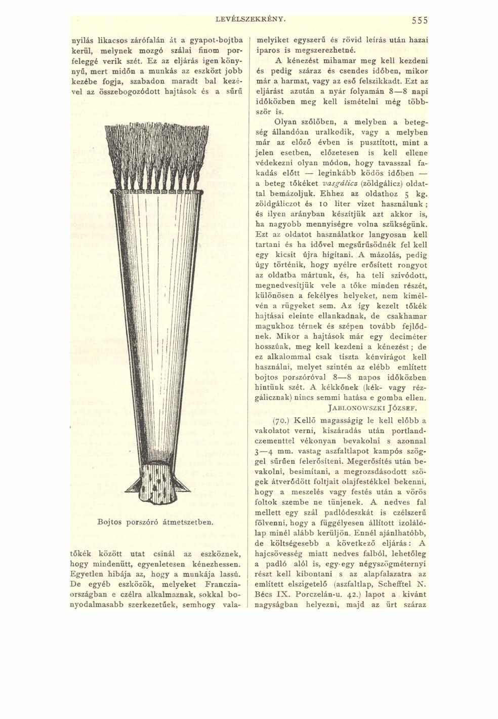 LEVÉLSZEKRÉNY. 555 nyílás likacsos zárófalán át a gyapot-bojtba kerül, melynek mozgó szálai finom porfeleggé verik szét.