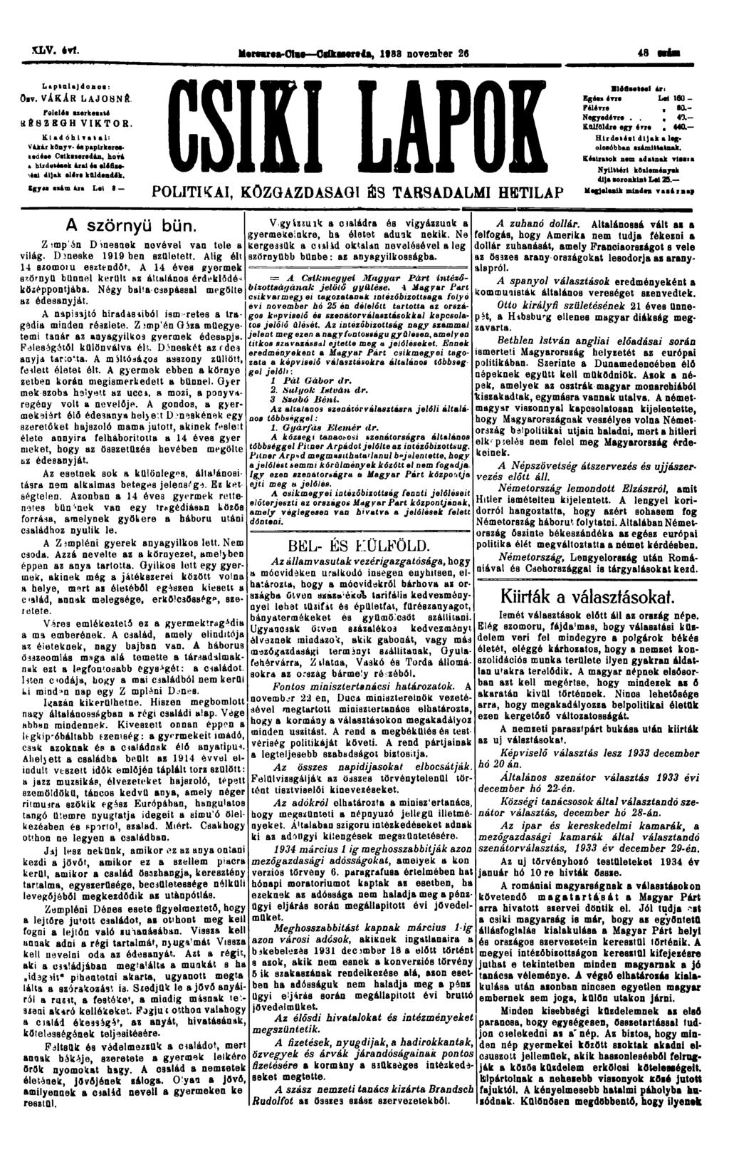 XLV. 4<rt. M*NW««-OM OsksMrsda, 983 november 26 48 Mte L t ptalaj donoa: Oiv. VÁKÁR LAJOHNft falelds ixarkeaiti ubszbgh VKTOR. Kiadóhivatal: Vtkir konyv- ia paplrkereataáiaa Calkaieradán, hori.