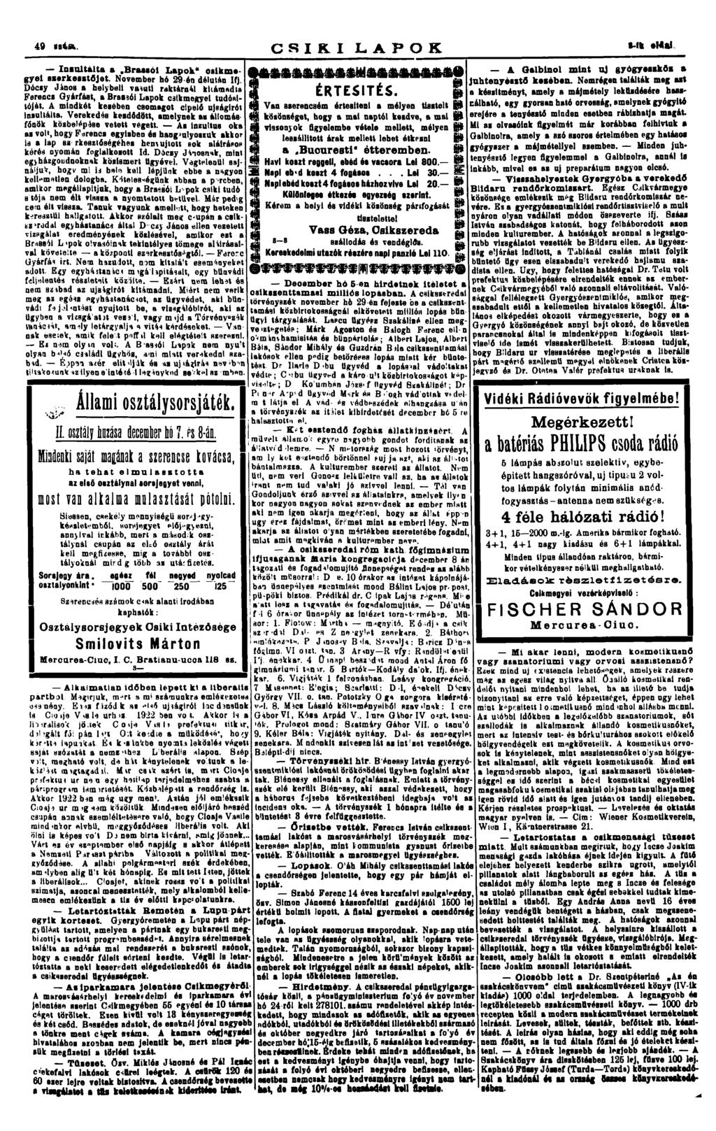 49 isist. CSK LAPOK l-t* «Mal naultálta a.braasól Lapok" osikmegyei saerkesatójet. November hó 29 éa délután fj.