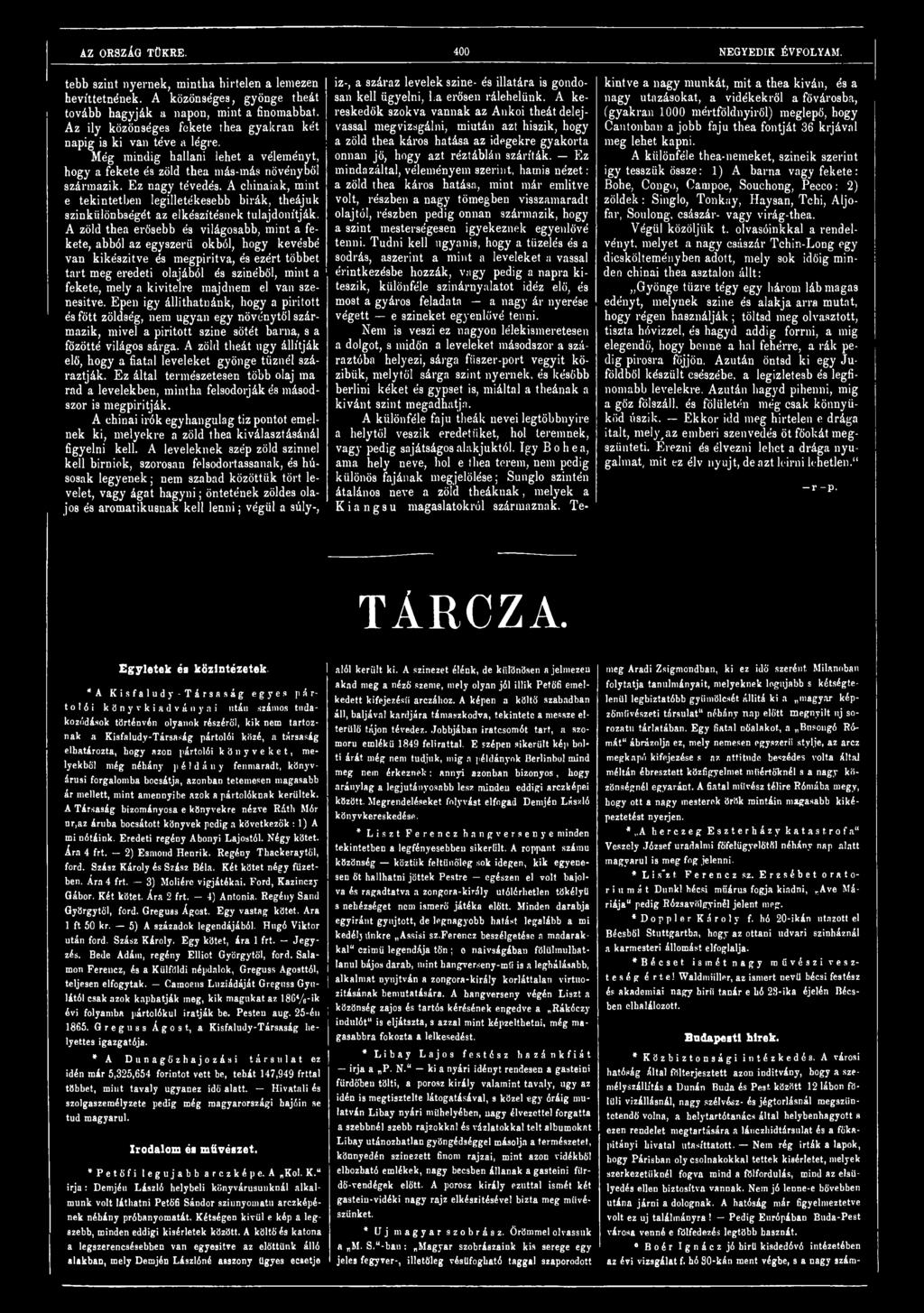 kivitelre majdnem el van szenesitve. Epén igy állíthatnánk, hogy a pirított és főtt zöldség, nem ugyan egy növénytől származik, mivel a pirított szine sötét barna, s a főzötté világos sárga.