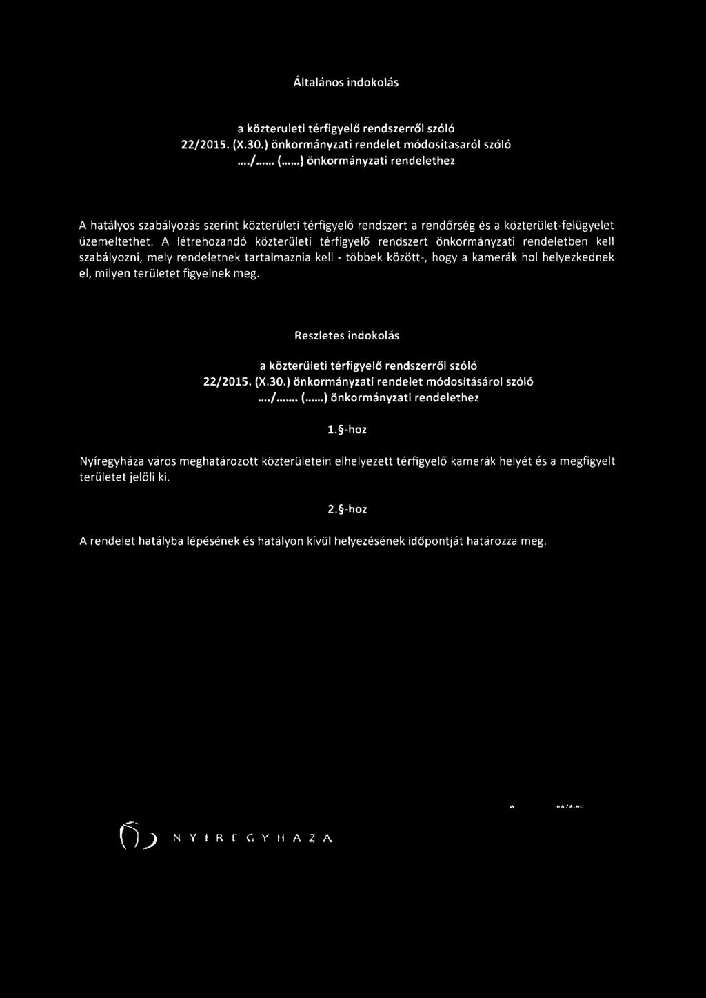 Általános indokolás a közterületi térfigyelő rendszerről szóló 22/2015. (X.30.