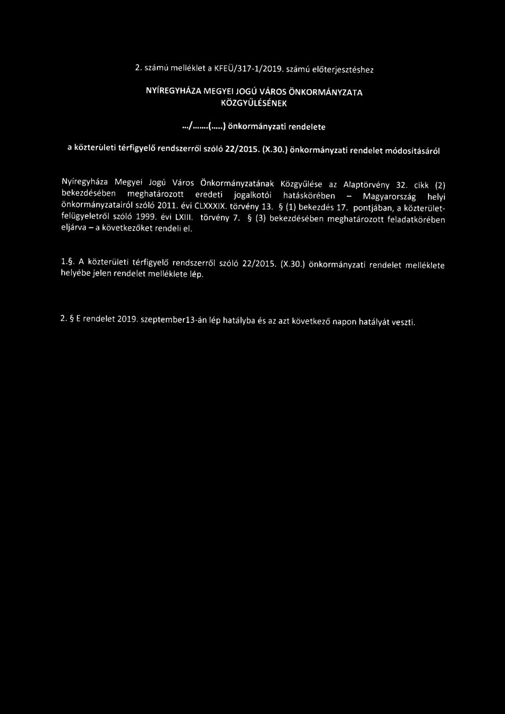 ) önkormányzati rendelet módosításáról Nyíregyháza Megyei Jogú Város Önkormányzatának Közgyűlése az Alaptörvény 32.