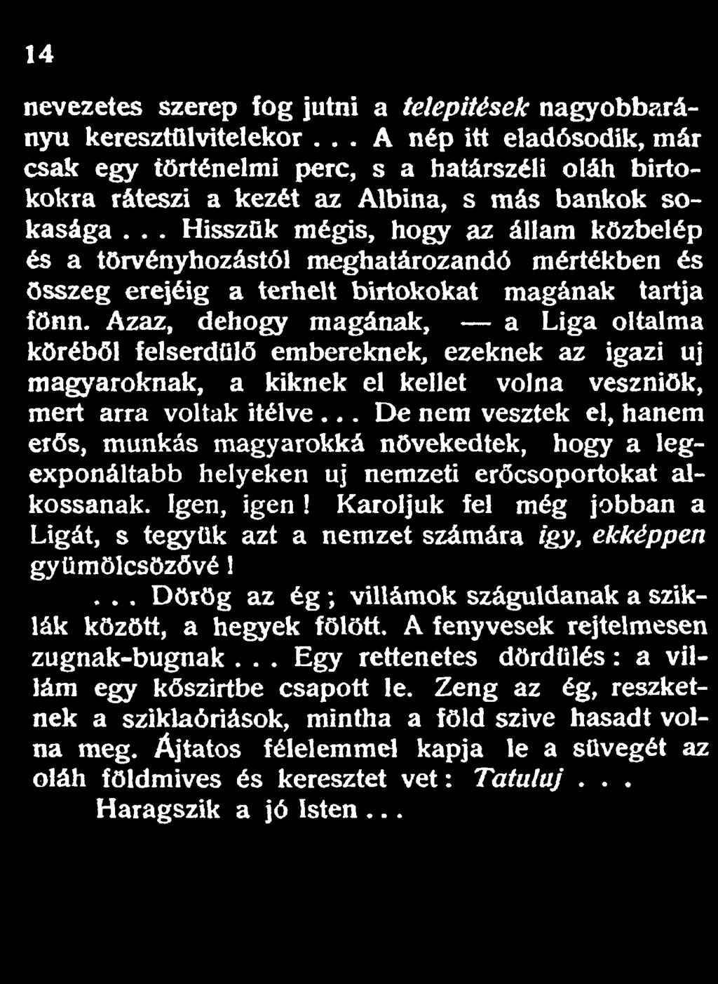 nevezetes szerep fog jutni a telepítések nagyobbarányu keresztülvitelekor.