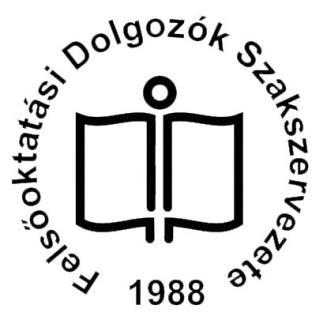 Felsőoktatási Dolgozók Szakszervezete PÁLYÁZAT Felsőoktatási Dolgozók