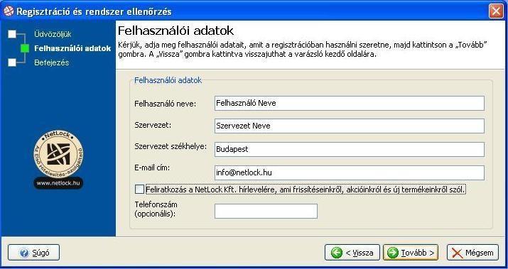 A megjelenő varázsló első ablakában válassza a Regisztráció opciót, majd nyomjon tovább gombot. A termék regisztrálása és használata díjmentes. 10.
