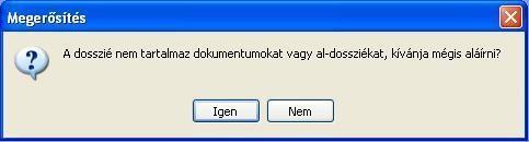 Példánkban ezt mutatjuk be. Az üres és tartalommal rendelkező dosszié aláírási folyamata közötti különbségeket külön feltüntetjük.