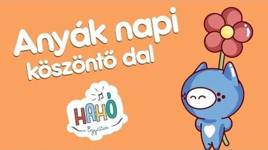 napi köszöntő dal - Hahó Együttes írta Hahó Együttes YOUTUBE És amiből csak egy van azt vigyázom, vigyázom Az élet útján az Anyukám az irányom, az irányom Bárhol járok, télen-nyáron másnak is ezt