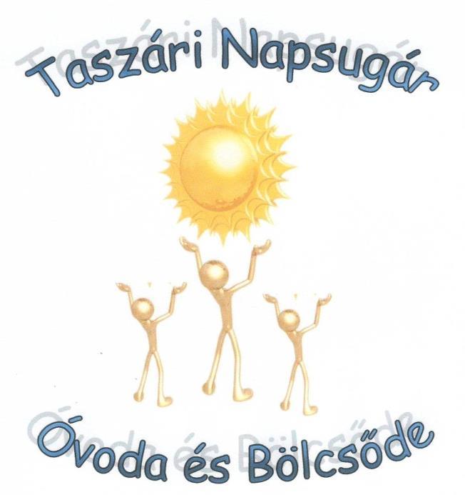 Taszári Napsugár Óvoda és Bölcsőde 7261. Taszár, Kossuth u. 2. Tel: 06-30/6491247 OM: 202445 Napsugár Óvoda HÁZIREND Készült: 2013. január 01.