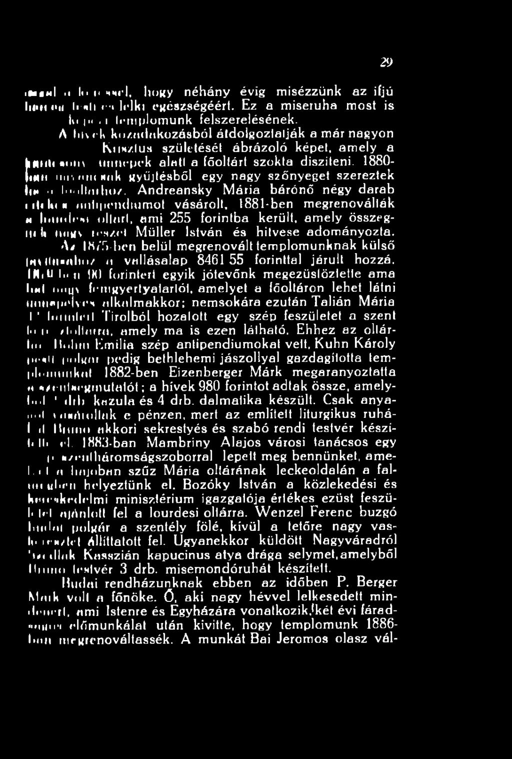 1880- imm 1111 i mmi hmk gyűjtésből egy nagy szőnyeget szereztek Iih. I* ''ll/irho/. Andreansky Mária bárónő négy darab Ilii Ion nnlipendiumot vásárolt, 1881-ben megrenoválták m IimimIi.