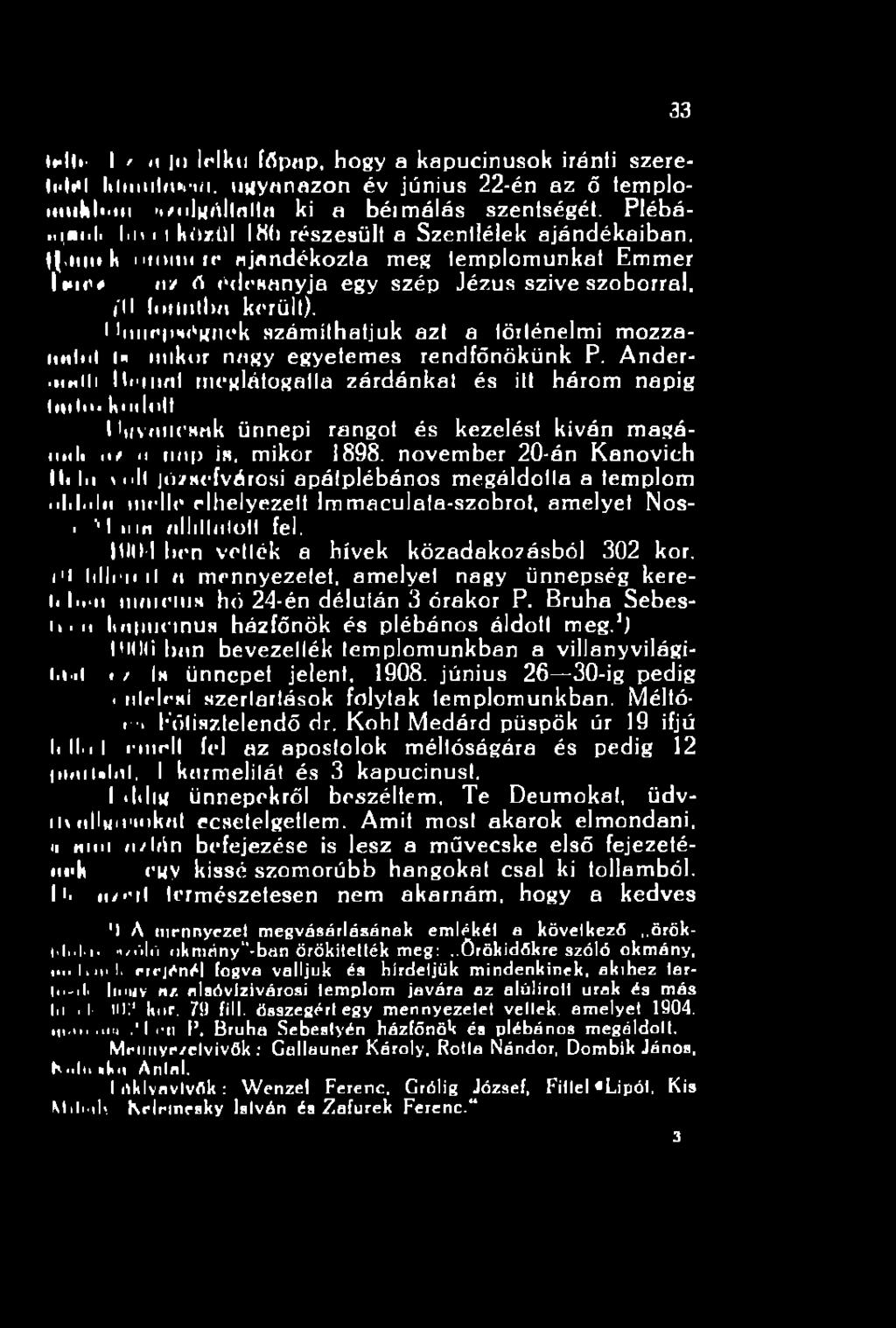 i közül IK(> részesült a Szentlélek ajándékaiban, (jthtti'k i'hmih ie ajándékozta meg templomunkat Emmer lvxm 33 n/ Ö édesanyja egy szép Jézus szive szoborral, /II forintba került).