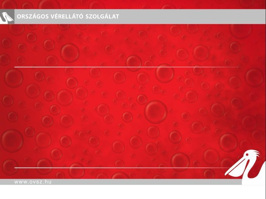 Vérgazdálkodás, vérkészítmény igénylés, szállítás,