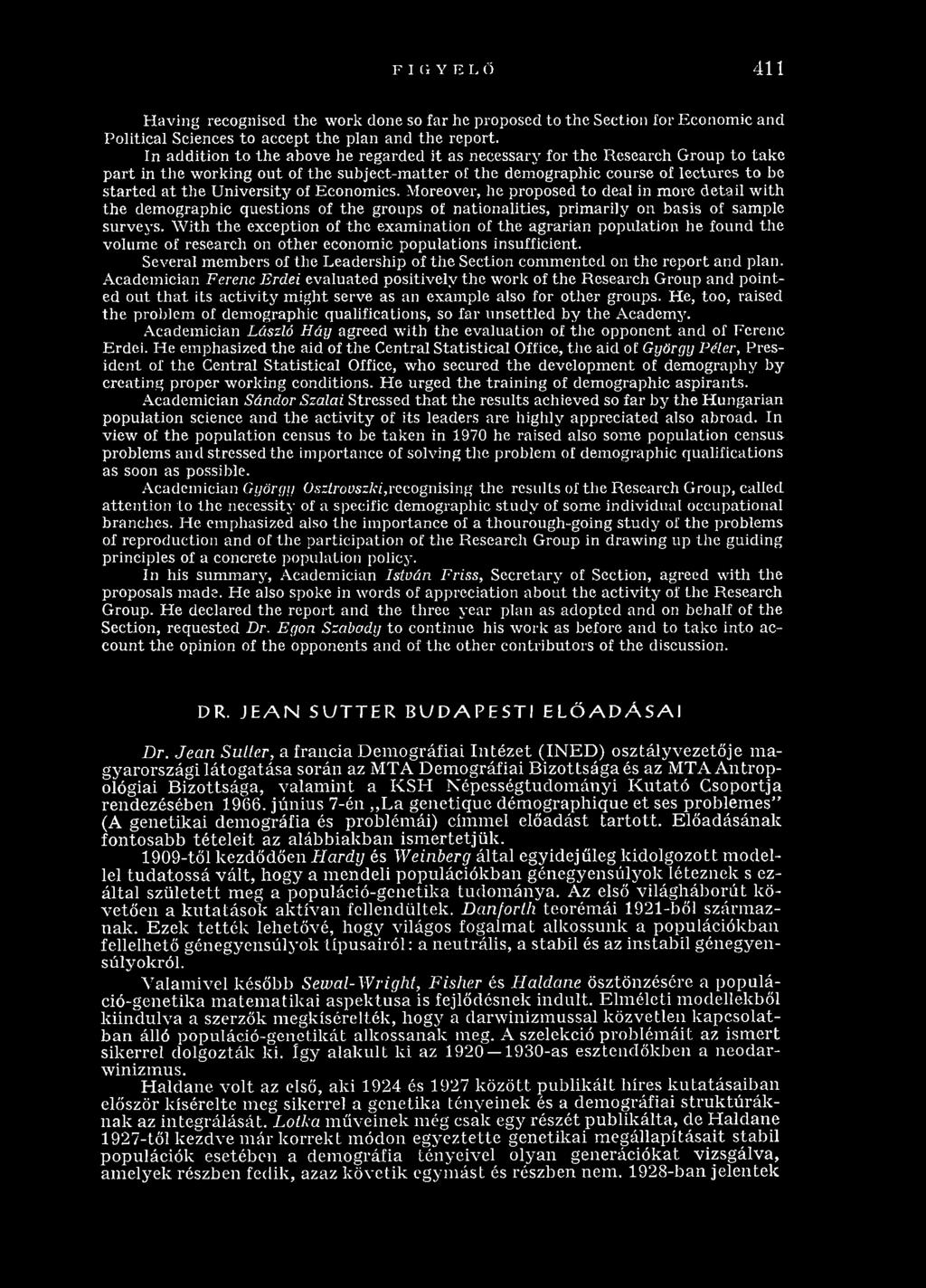 University of Economics. Moreover, he proposed to deal in more detail w ith the demographic questions of the groups of nationalities, primarily on basis of sample surveys.