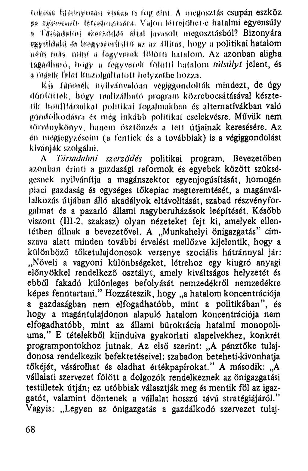 Is I«*! i;vlhi. A riicgt>sz.tfis csupán eszköz #á &0$HmÍ.y fám» üü^jí4í{i: Vajon Iái rajohet-e hatalmi egyensúly $ T 'fe ^ im t sm ^cife íiíirti jrtv«?ioh megoszlásból? Bizonyára $k m. m i'illíl.