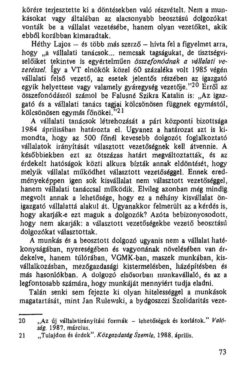 körére teijesztette ki a döntésekben való részvételt.