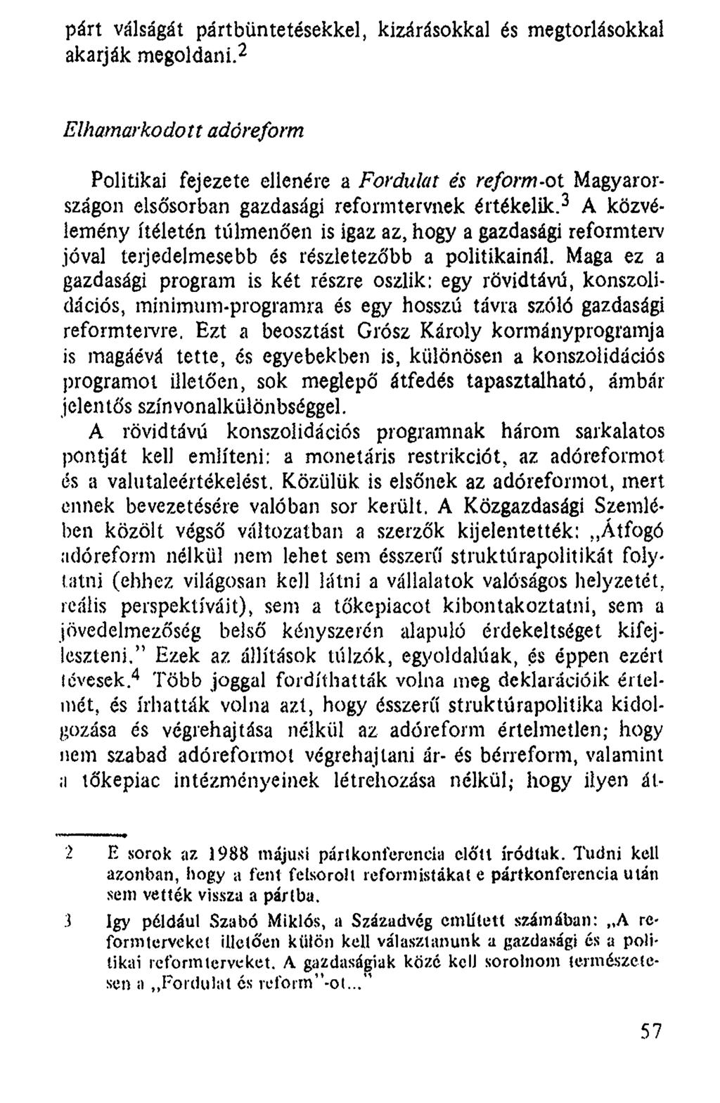 párt válságát pártbüntetésekkel, kizárásokkal és megtorlásokkal akarják megoldani.