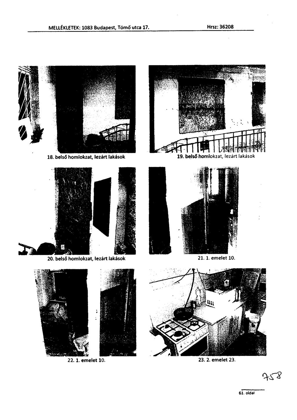 MELLÉKLETEK: 1083 Budapest, Tömő utca 17. Hrsz: 36208 18. belső homlokzat, lezárt lakások 19.