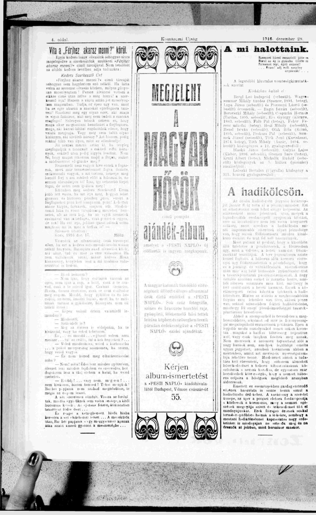 4, oldal. Komáromi Újság 10ifi. december 28 Vita a Fé*z akarsz menni? " körül, Egyik kedves leány olvasónk sehogyan sincs megelégedve a ízerke-ztőnk múltkori»férj he: akarsz menni?* cimű tárcájával.