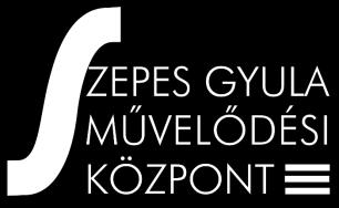 A SZEPES GYULA MŰVELŐDÉSI KÖZPONT BESZÁMOLÓJA 2019. ÉVI TEVÉKENYSÉGÉRŐL ÉS 2020.