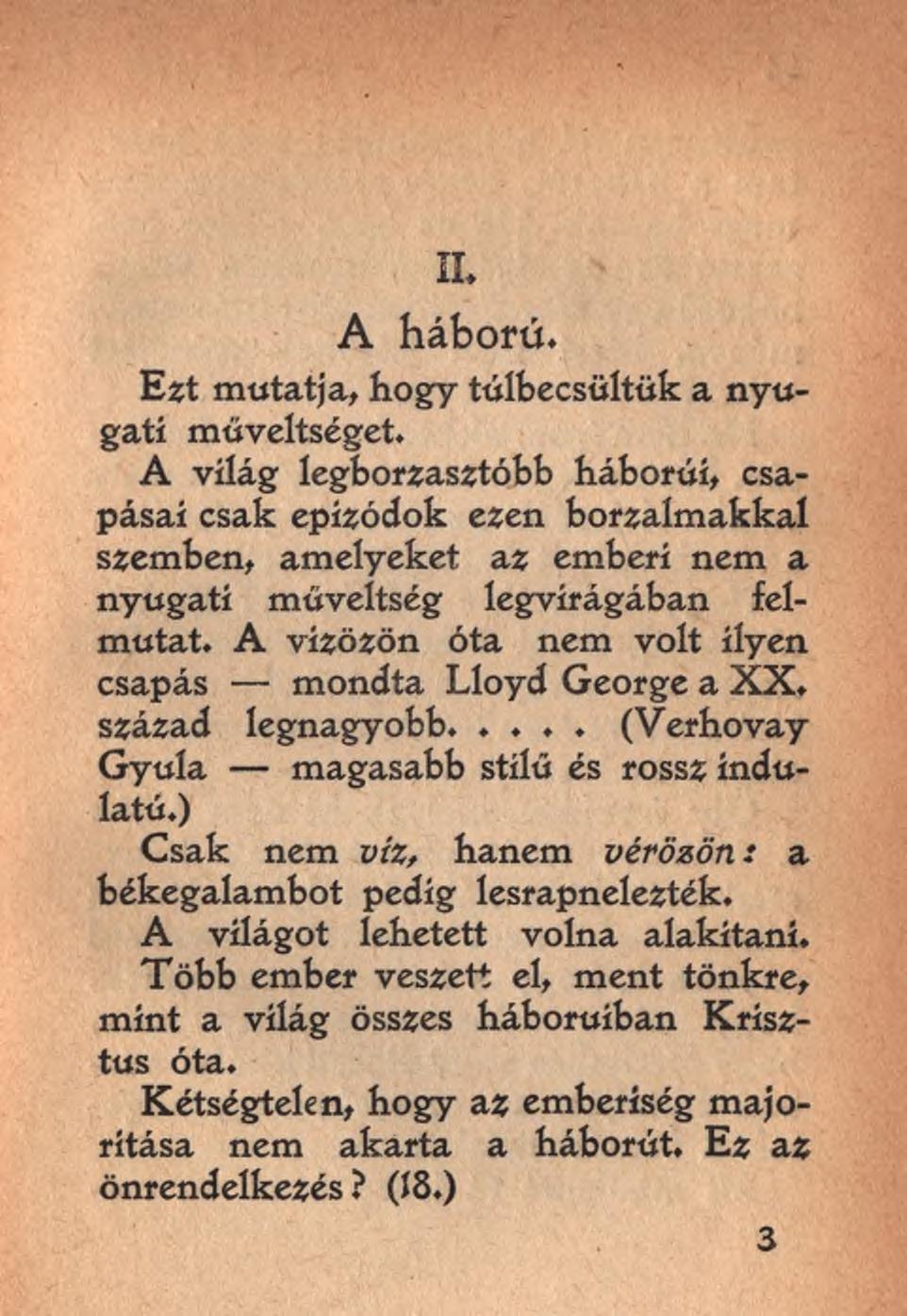 II. A háború. Ezt mutatja, hogy túlbecsültük a nyugati műveltséget.