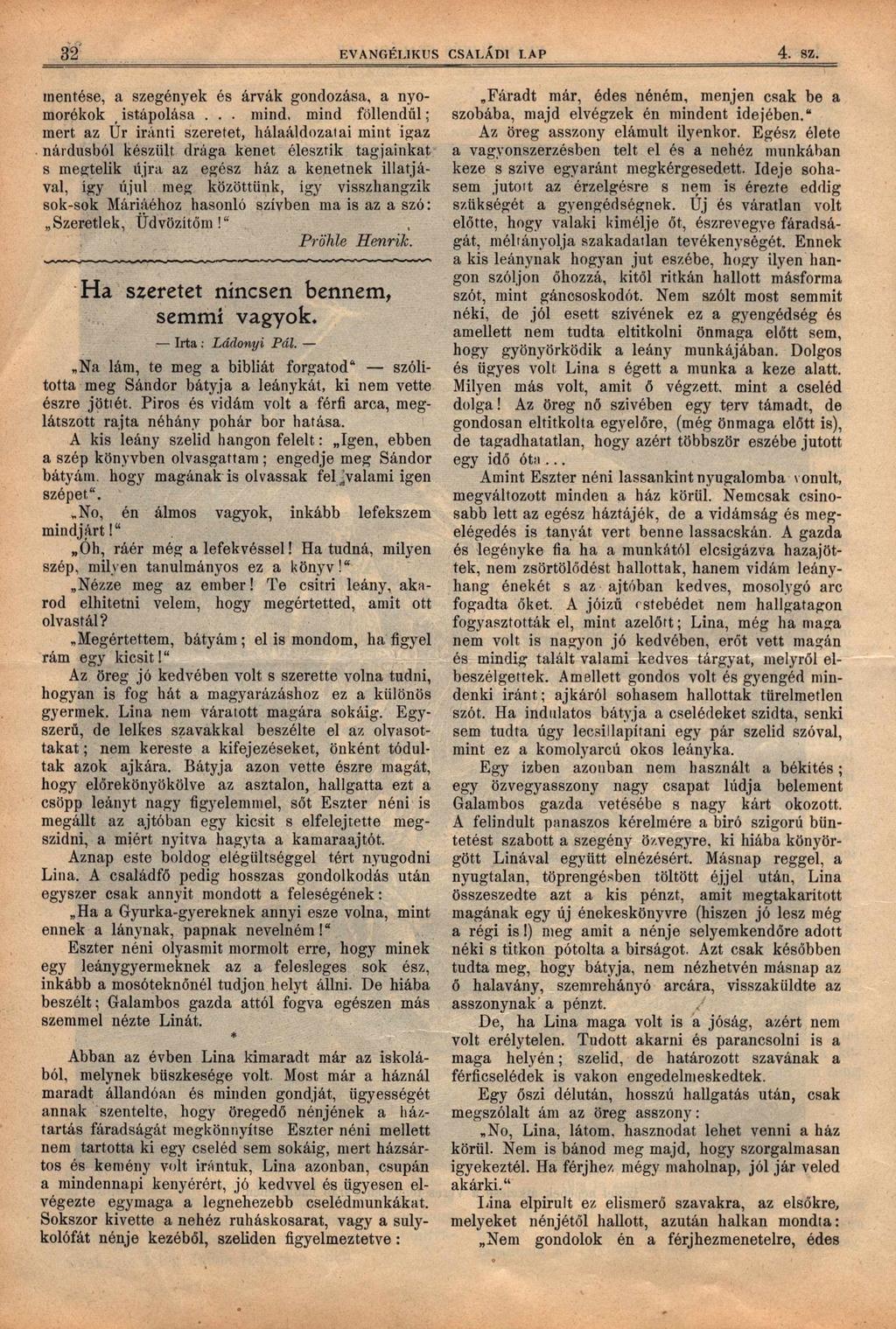 32 EVANGÉLIKUS CSALÁDI LAP 4. sz. mentése, a szegények és árvák gondozása, a nyomorékok istápolása.