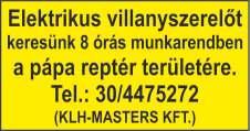 : 06/30/3393-077 Lauryn Kft. Telepvezetõt és segédmunkást keresünk pápai munkahelyre. Tel.: 06/30/3393-077 Lauryn Kft. C,E kat.