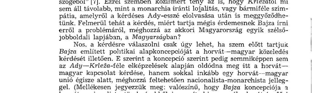 A szlavisztika jeles ma gyar tudósána k reflexióját tehát éppúgy Krleza kitűnő Ady-tanulm án ya [4] váltotta ki, mint később, egy évtized m úl tán Németh László egyik legjelentősebb kelet-európai