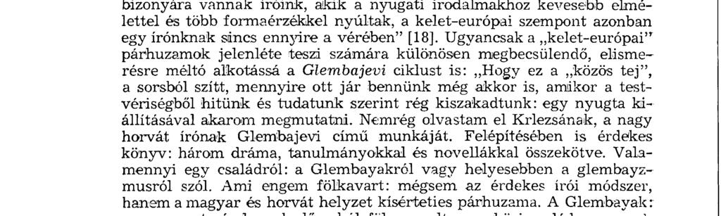 eléggé alig értékelhető momentum" [13J. Nos, ezzel a tevékenységgel kapcsolatban lesz Németh László Krleza első tudatos m ag yar méltatója.