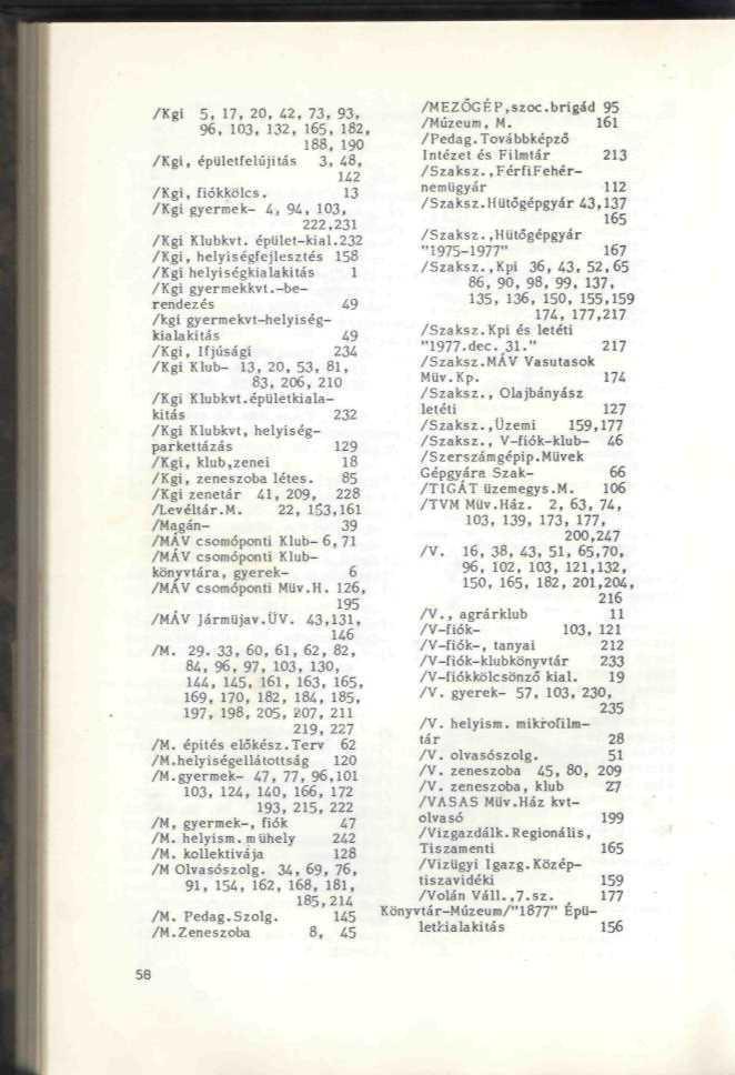 /Kgi S. 17. 96. 103. 132.' /Kgi. épllleil lüjitós /Kgi, liókko /Xgí gyerme - í, 94 /Kgi Klubkvl éptllítilcjlesi /Kgi, hrljiie "$! 73, 93. 65, 182, 13 103, s 158 49 kgi gyermek I-helyi * 8-49 «fas::i.