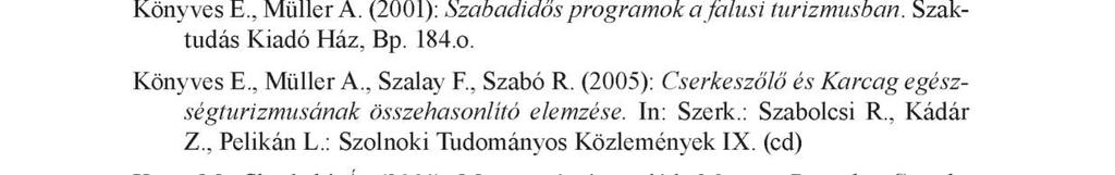 (2010): Sportszociológia (Budapest: Semmelweis Egyetem) Gábor Géczi, László Révész, József Bognár, Géza Vincze, Ottó Benczenleitner (2005): Talent and talent development in sports: The issue of five