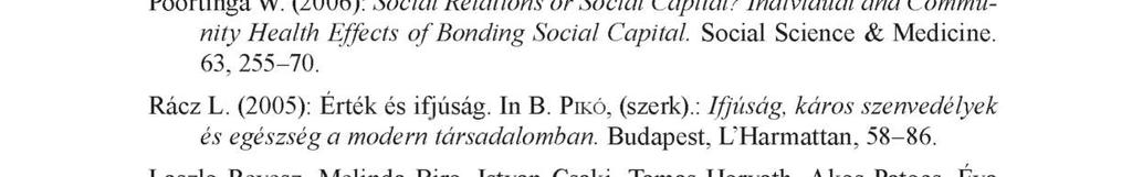 Budapest, Pécs Dialóg Campus Kiadó. 2011. 277.p. (TÁMOP - 4.1.2-08/2/A/KMR) Nemoda M., Szántó Á., Barkai L.