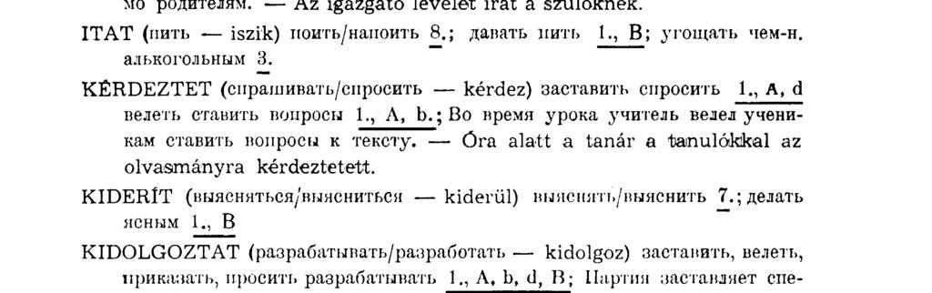 idegesnek, ingerültnek lenni) IRAT (levelet) (писать/написать ír) приказывать, велеть, просить писать заставить писать 1. A, b, d; письмо пишет не сам, а вместо него пишет кто-то другой 5.