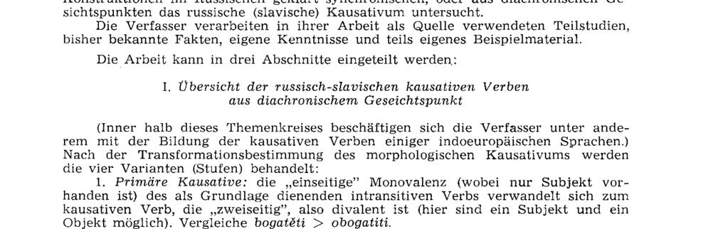 drucksmitteln des Kausativs anderer, z. B. der finnisch-ungrischen Sprachen, doch auf keinen Fall sind diese Ausdrucksmöglichkeiten ärmer, als die von anderen Sprachen.