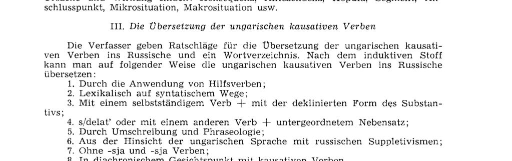 aus diachronischen Gesichtspunkten das russische (slavische) Kausativum untersucht.