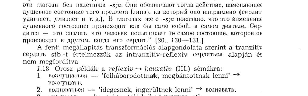 'stark sein'; u-krépeti 'stark, kräftig werden'; orosz: укрепить. 3 пётъ 'stumm' o-némiti 'zum Schweigen bringen'; o-néméti 'stumm werden, verstummen'; orosz онеметь.