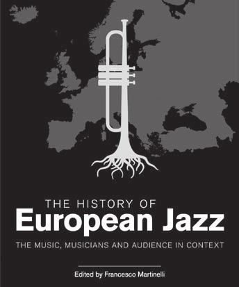 A legnagyobb európai jazz-szervezet, a Europe Jazz Network és az Európai Unió Kreatív Európa Programjának támogatásával az angol Equinox Könyvkiadó gondozásában jelent meg a 742 oldalas, 250