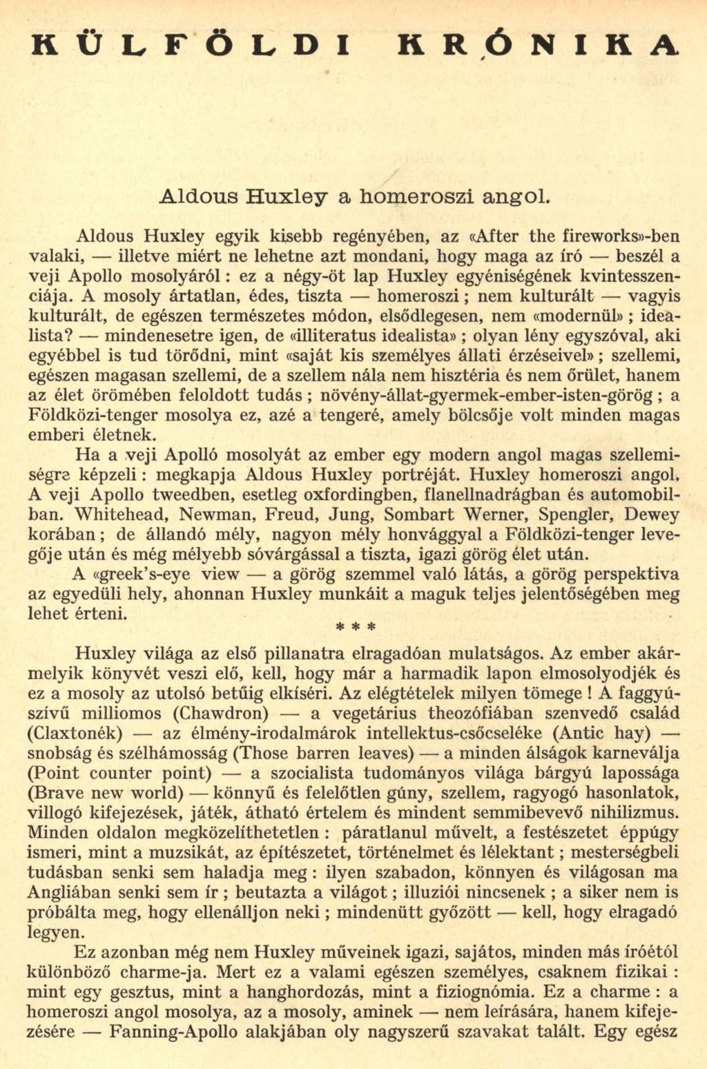 K Ü L F Ö L D I K R Ó N I K A Aldous Huxley a homeroszi angol.